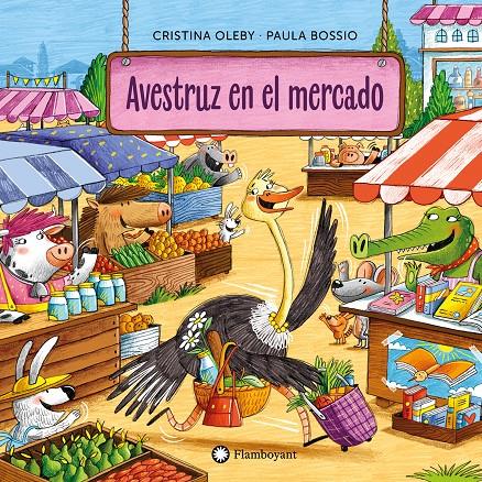 Avestruz en el mercado | 9788410090552 | Oleby, Cristina | Llibreria Sendak