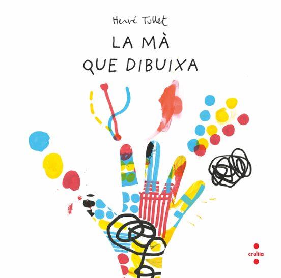 La mà que dibuixa | 9788466157537 | Tullet, Hervé | Llibreria Sendak