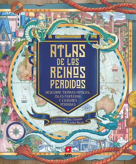 Atlas de los reinos perdidos | 9788498563504 | Hawkins, Emily | Llibreria Sendak