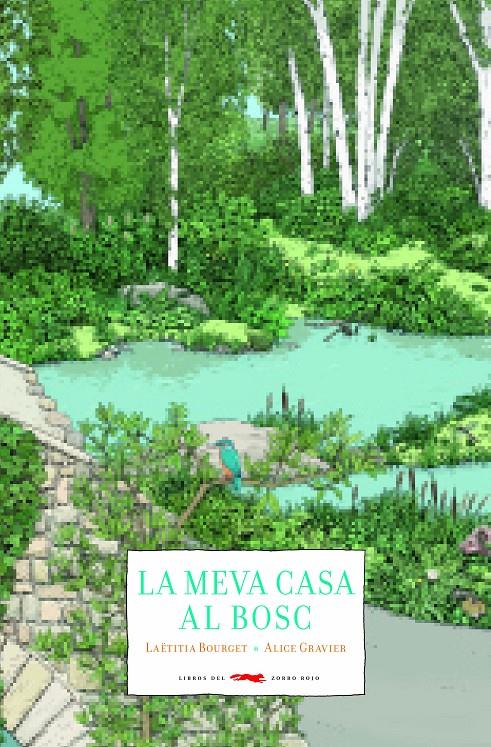La meva casa al bosc | 9788494990403 | Bourget, Laëtitia | Llibreria Sendak