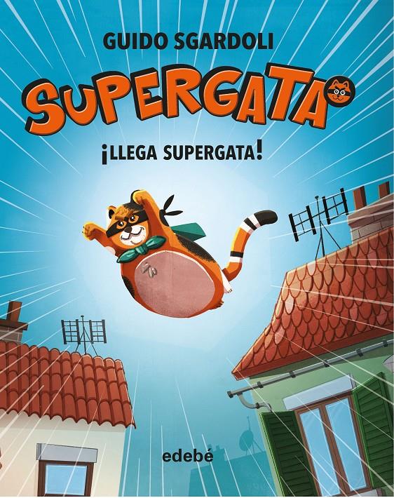 ¡Llega Supergata! | 9788468340661 | Sgardoli, Guido | Llibreria Sendak