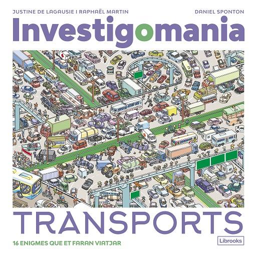 Investigomania. transports | 9788412860016 | de Lagausie, Justine/Martin, Raphaël | Llibreria Sendak