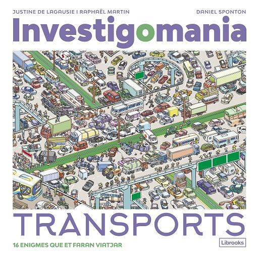 Investigomania. transports | 9788412860016 | de Lagausie, Justine/Martin, Raphaël | Llibreria Sendak