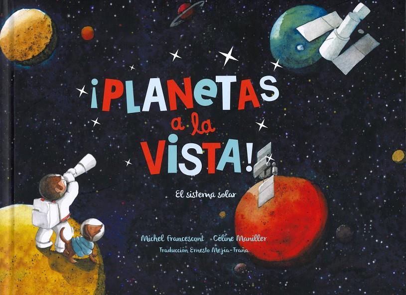 Planetas a la vista | 9789929633292 | Francesconi, Michel / Maniller, Céline | Llibreria Sendak