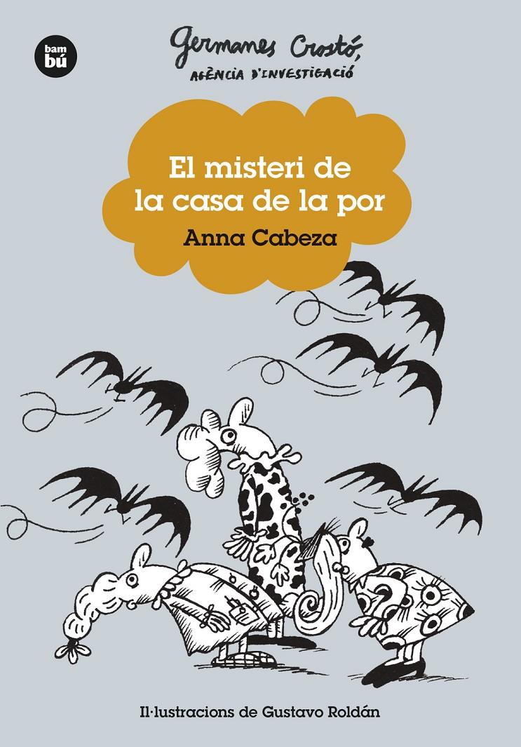 Germanes Crostó. Agència d'investigació. El misteri de la casa de la por | 9788483439746 | Cabeza, Anna | Llibreria Sendak