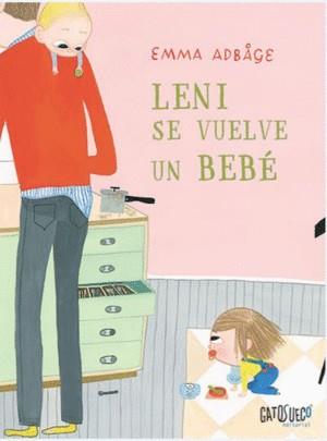 Leni se vuelve un bebé | 9788494639142 | Adbåge, Emma | Llibreria Sendak