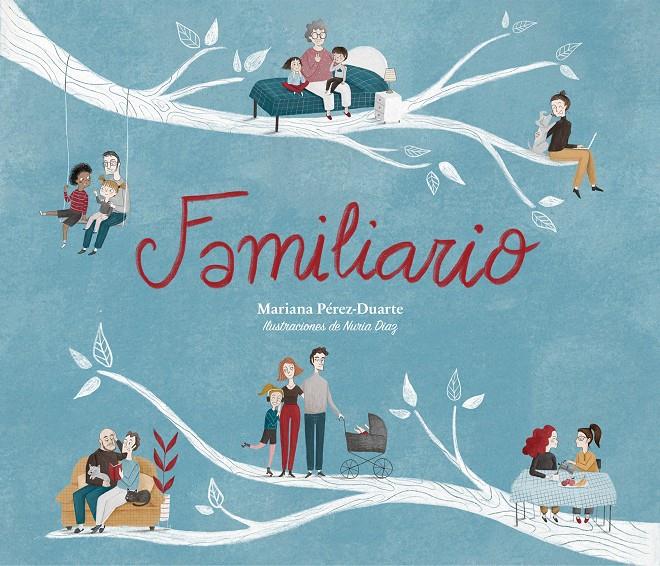 Familiario | 9788417424947 | Pérez-Duarte, Mariana | Librería Sendak