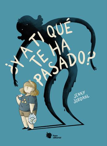 ¿Y a ti qué te ha pasado? | 9788412309195 | Jordahl, Jenny | Librería Sendak