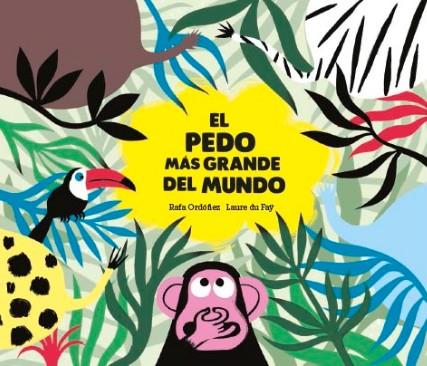 El pedo más grande del mundo | 9788494597152 | Rafael Ordóñez/Laure du Fa000FF; | Llibreria Sendak