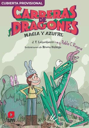 Carreras de dragones 2. Magia y azufre | 9788411823890 | Reyna, Pablo C. | Llibreria Sendak