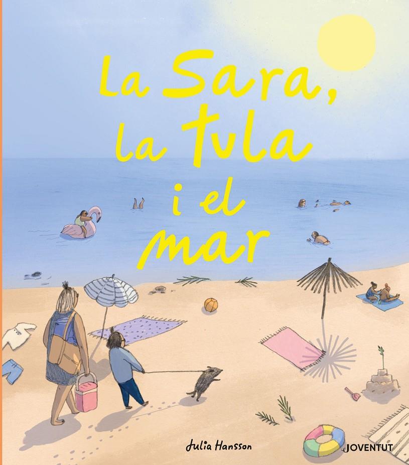 La Sara, la Tula i el mar | 9788426146724 | Hansson, Julia | Llibreria Sendak