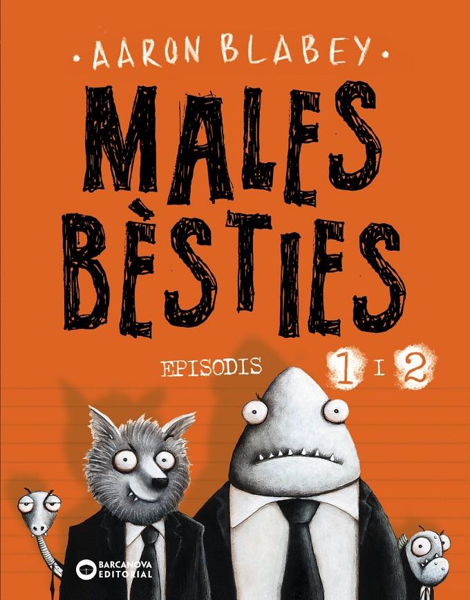 Males bèsties. Episodis 1 i 2 | 9788448950552 | Blabey, Aaron | Llibreria Sendak