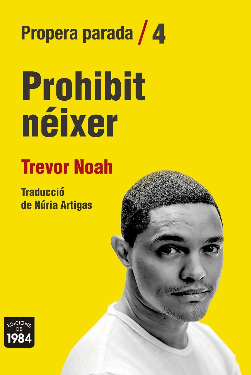 Prohibit néixer | 9788416987825 | Noah, Trevor | Librería Sendak