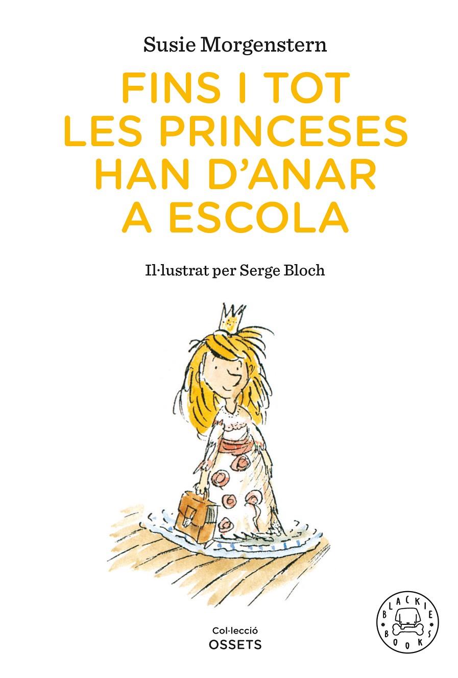 Fins i tot les princeses han d'anar a escola | 9791388154416 | Morgenstern, Susie | Llibreria Sendak