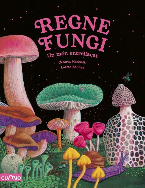 Regne Fungi | 9788482896922 | MOSCIATTI, OCTAVIA | Llibreria Sendak