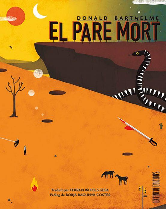 El Pare Mort | 9788494953354 | Barthelme, Donald | Llibreria Sendak