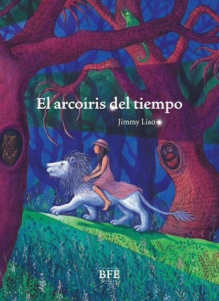 El arcoíris del tiempo | 9788416985517 | Liao, Jimmy | Llibreria Sendak