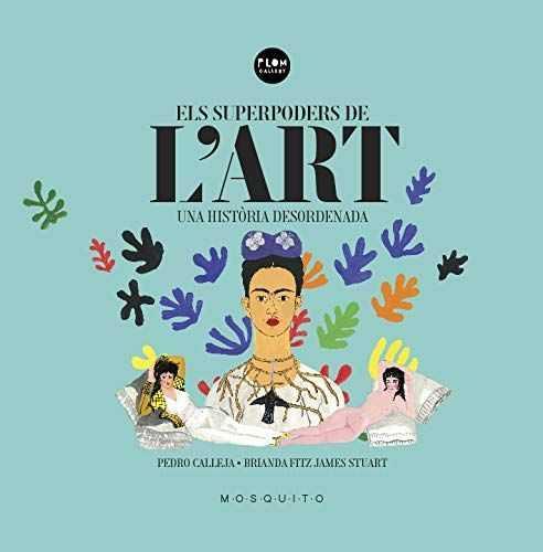 Els superpoders de l'art | 9788494831997 | Calleja, Pedro | Llibreria Sendak