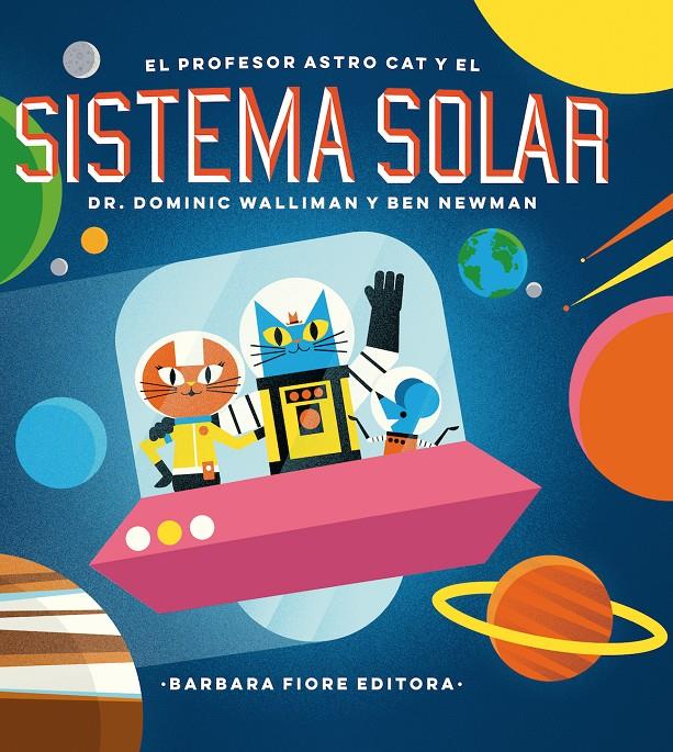El profesor Astrocat y las fronteras del sistema solar | 9788416985036 | Walliman, Dominic | Librería Sendak
