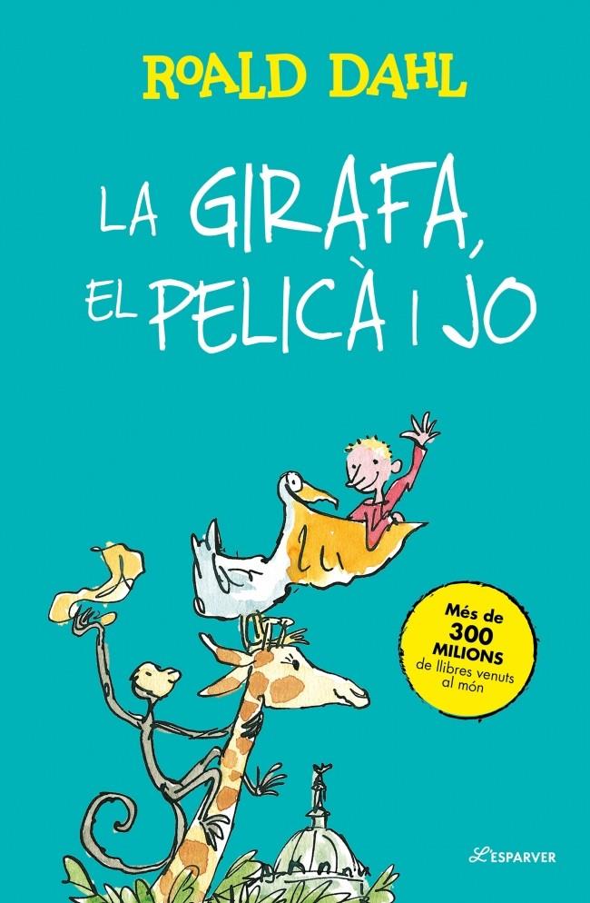 La Girafa, el Pelicà i jo | 9791387949327 | Dahl, Roald | Llibreria Sendak