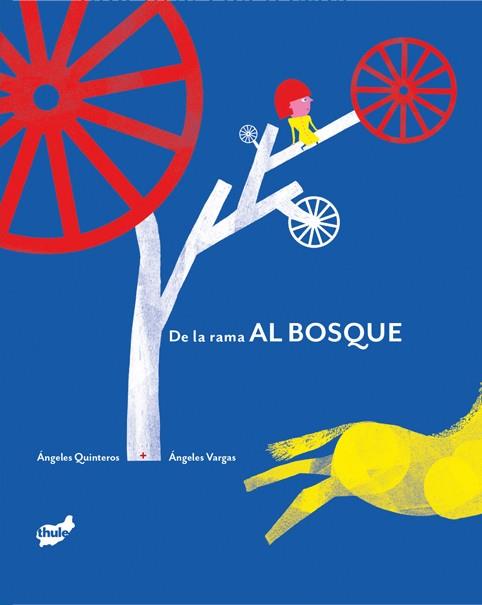De la rama al bosque | 9788418702877 | Quinteros, Ángeles | Llibreria Sendak