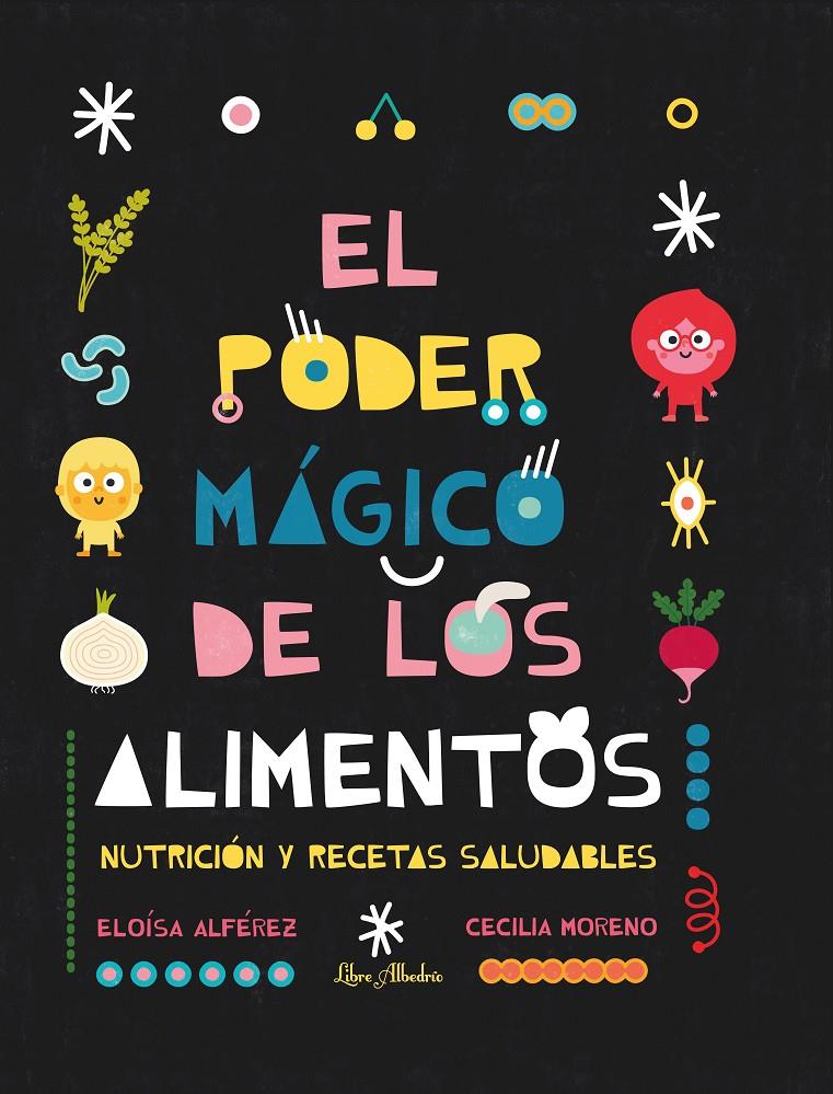 El poder mágico de los alimentos | 9788412567366 | Alférez Román, Eloísa | Librería Sendak
