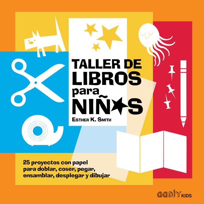 Taller de libros para niños | 9788425230912 | Smith, Esther K. | Llibreria Sendak