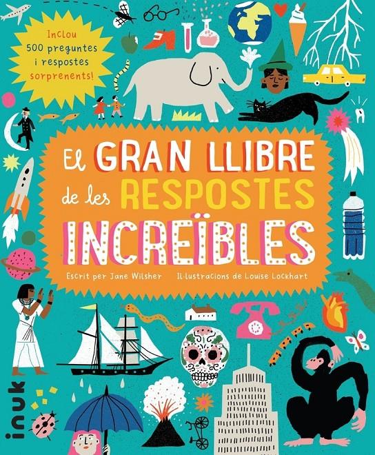 El gran llibre de les respostes increïbles | 9788416774777 | Wilsher, Jane | Librería Sendak