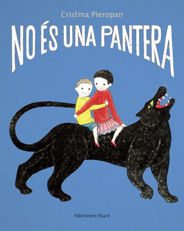 No és una pantera | 9788412895063 | Cristina Pieropan | Librería Sendak