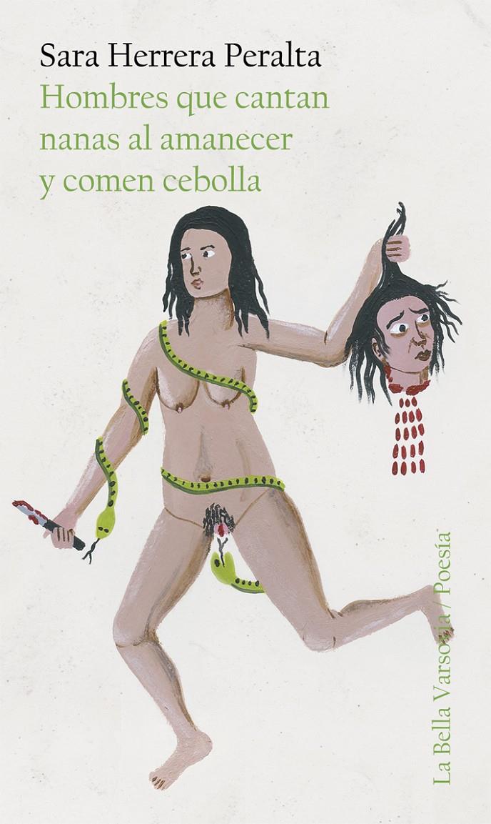 Hombres que cantan nanas al amanecer y comen cebolla | 9788494432323 | Herrera Peralta, Sara | Librería Sendak