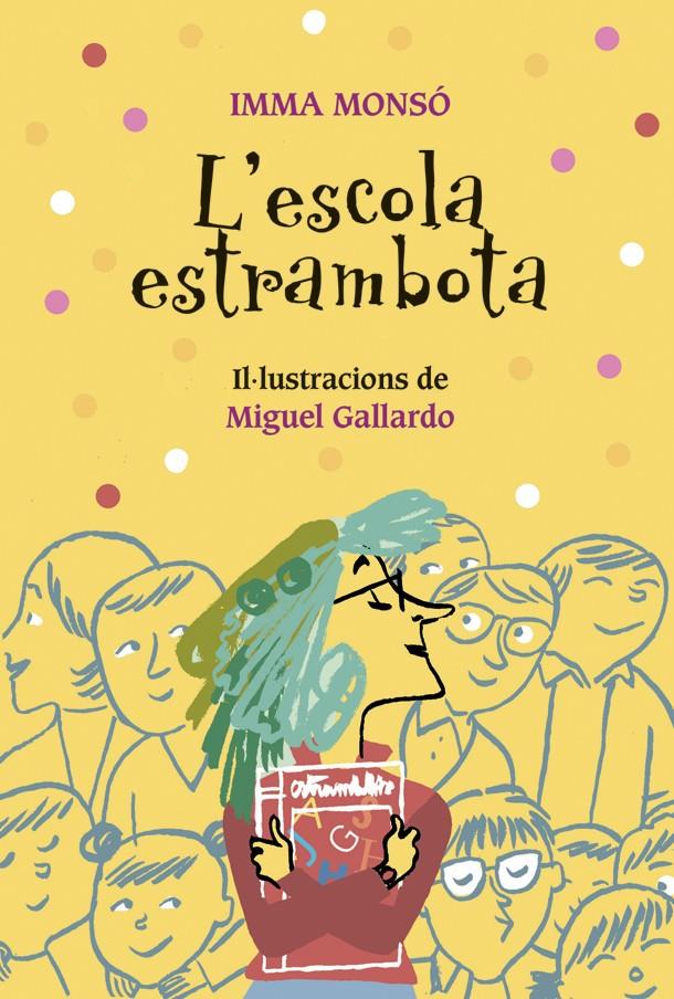 L'escola estrambota | 9788424667962 | Monsó, Imma | Librería Sendak