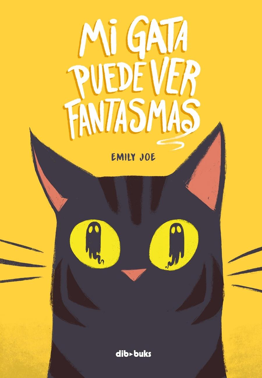 Mi gata puede ver fantasmas | 9788418266386 | Joe, Emily | Llibreria Sendak