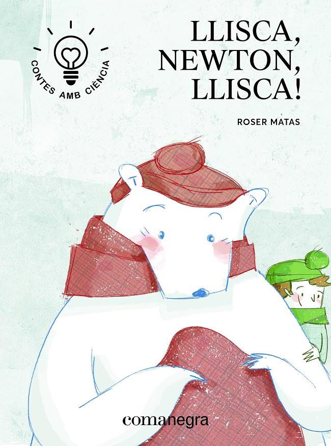Llisca, Newton, llisca! | 9788416605705 | Matas Nadal, Roser | Librería Sendak