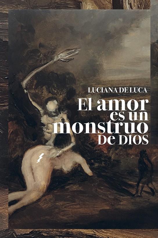 El amor es un monstruo de Dios | 9788418690662 | De Luca, Luciana | Llibreria Sendak