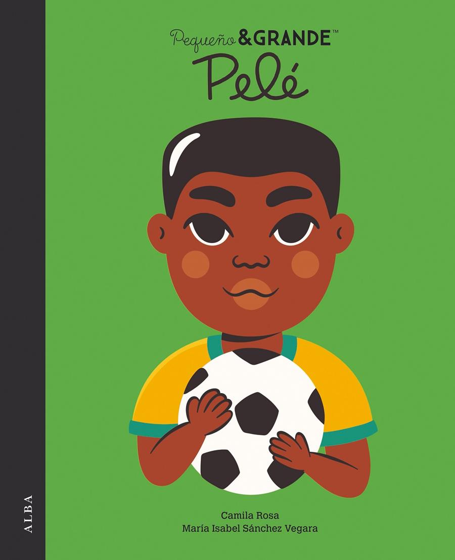 Pequeño&Grande Pelé | 9788490659922 | Rosa, Camila/Sánchez Vegara, María Isabel | Llibreria Sendak