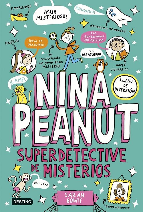 Nina Peanut 2. Nina Peanut superdetective de misterios | 9788408298380 | Bowie, Sarah | Llibreria Sendak