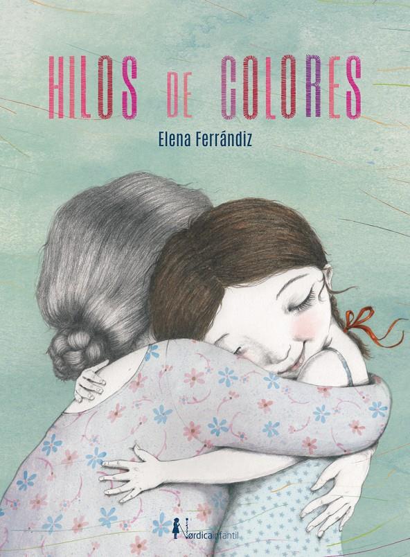Hilo de colores | 9788418930133 | Ferrándiz Rueda, Elena | Librería Sendak