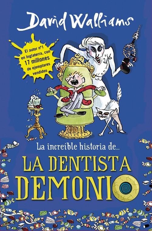 La increíble historia de... La dentista demonio | 9788490431566 | David Walliams | Llibreria Sendak