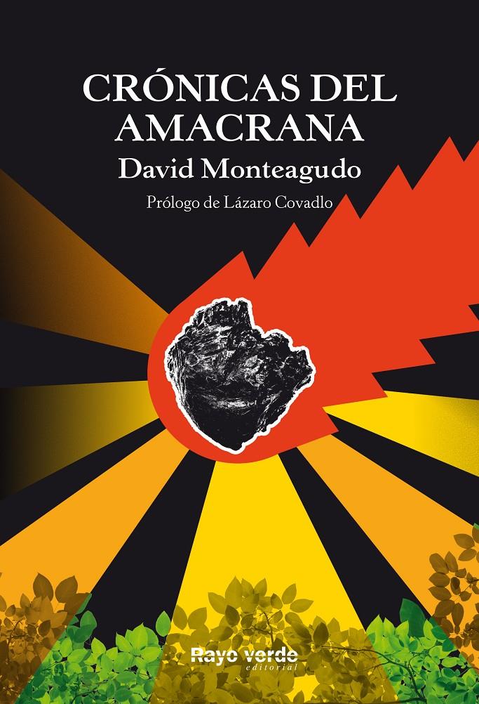 Crónicas del amacrana | 9788416689460 | Monteagudo, David | Llibreria Sendak