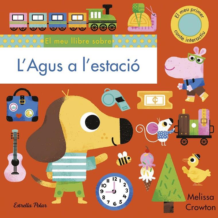 L'Agus a l'estació | 9788418135965 | Crowton, Melissa | Librería Sendak