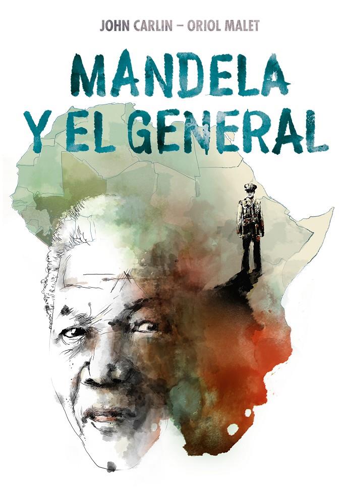 Mandela y el general | 9788466346344 | Carlin, John/Malet Muria, Oriol | Librería Sendak