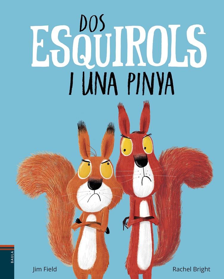 Dos esquirols i una pinya | 9788447937400 | Bright, Rachel | Librería Sendak