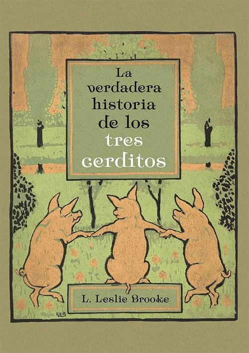 La verdadera historia de los tres cerditos | 9788491451204 | BROOKE, L.LESLIE | Llibreria Sendak