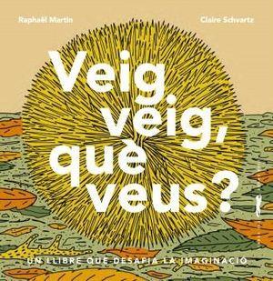 Veig veig, què veus? | 9788412570564 | Martin, Raphaël | Llibreria Sendak