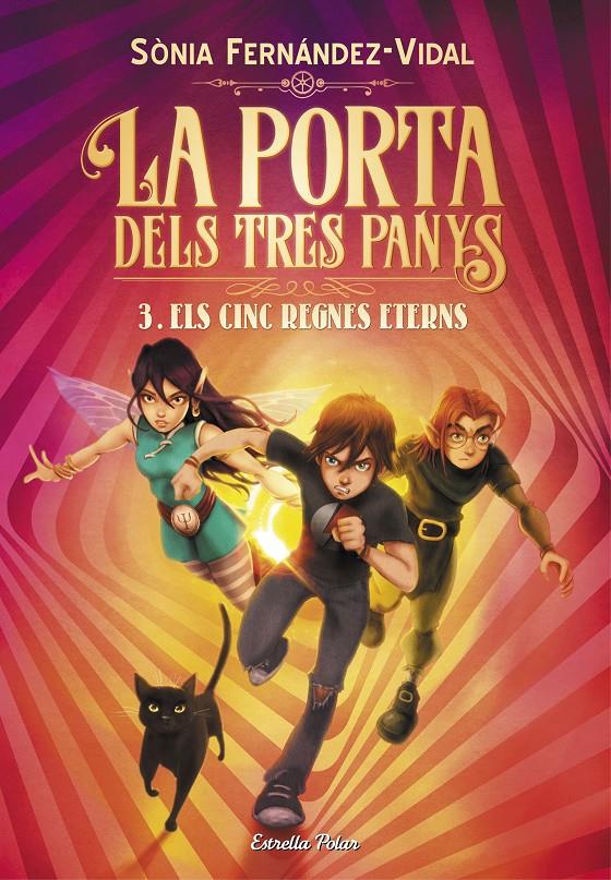 La porta dels tres panys 3. Els cinc regnes eterns | 9788491379225 | Fernández-Vidal, Sónia | Librería Sendak