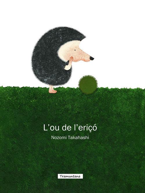 L'ou de l'eriçó | 9788494166273 | TAKAHASHI, NOZOMI | Llibreria Sendak