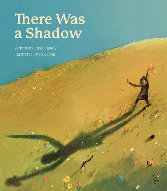 There Was a Shadow | 9781592704064 | Handy, Bruce / Feng, Lisk | Llibreria Sendak