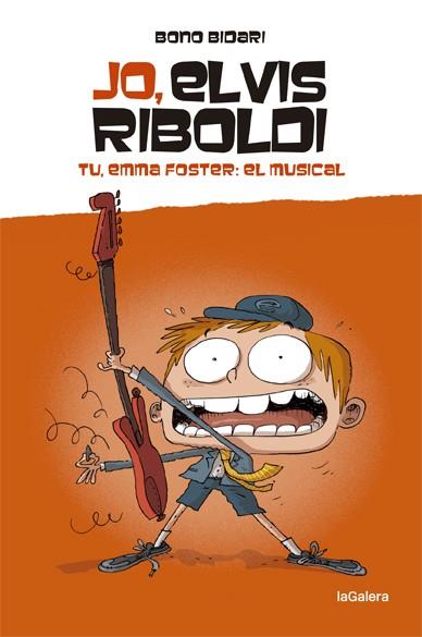 Jo, Elvis Riboldi. Tu, Emma Foster: El musical | 9788424669232 | Bidari, Bono | Librería Sendak