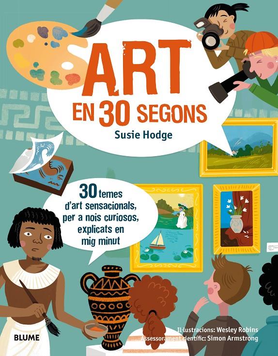 30 segons. Art en 30 segons | 9788417254148 | Hodge, Susie/Robins, Wesley | Librería Sendak