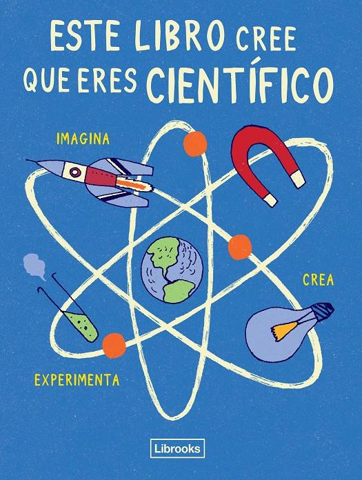 Este libro cree que eres científico | 9788494509520 | London Science Museum | Librería Sendak